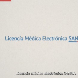 Cápsula 7: Licencia Médica Electrónica Sanna