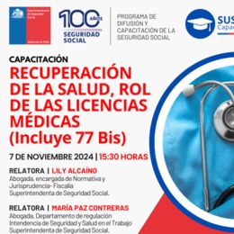 efectuado el jueves 7 de noviembre de 2024, organizado por la Superintendencia de Seguridad Social; presentación realizada por la abogada Ma. Paz Contreras, profesional del Depto. de regulación de la Intendencia de Seguridad Social y de la abogada Lily Alcaíno, Encargada de Normativa y Jurisprudencia de la Fiscalía de nuestra Superintendencia