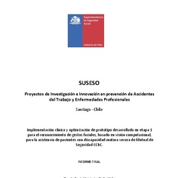 Implementación clínica y optimización de prototipo desarrollado en etapa 1 para el reconocimiento de gestos faciales, basado en visión computacional, para la asistencia de pacientes con discapacidad motora severa de Mutual de Seguridad CChC