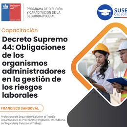 DS 44: Obligaciones de los Organismos Administradores en la gestión de los riesgos laborales